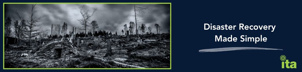 Disaster Recovery Made Simple: Why Every Business Needs a Plan