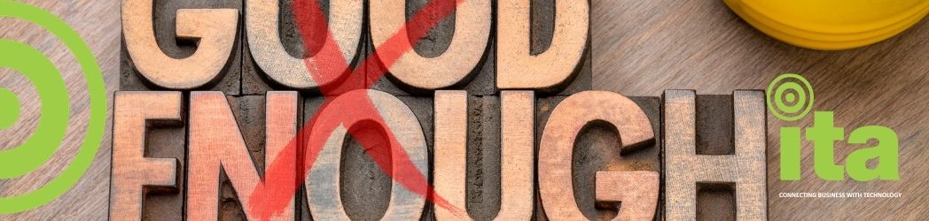 The Hidden Cost of “Good Enough” IT Infrastructure