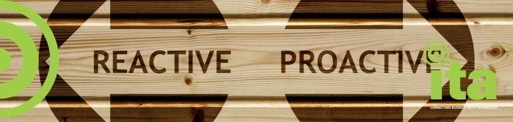 Why Proactive IT Support Is Better Than Reactive Problem Solving